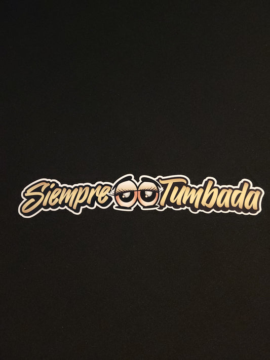 Siempre Tumbada Decal 10 inch